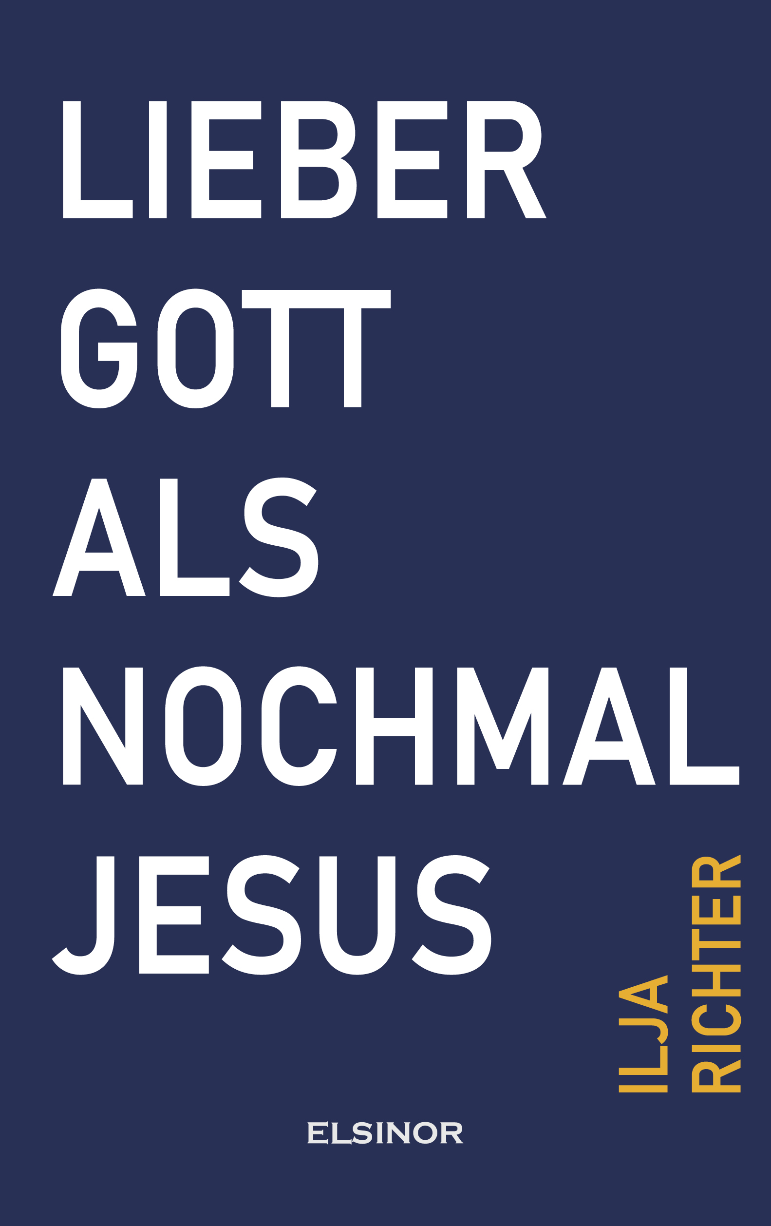 Cover "Lieber Gott als noch mal Jesus"